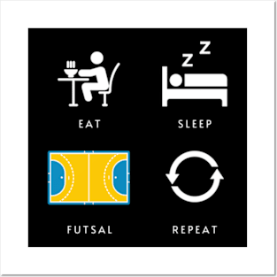 Eat Sleep Futsal Repeat Posters and Art